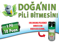 Atık Pilleri Toplama Kampanyası yeniden başlıyor