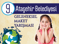 GELENEKSEL MAKET YARIŞMASI’NIN 9.’SU BAŞLIYOR 