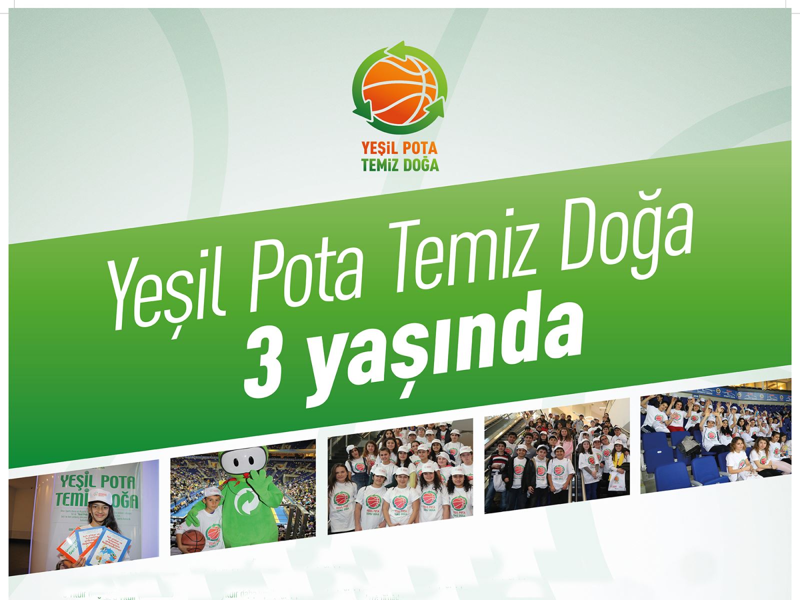 “Yeşil Pota, Temiz Doğa” projesi 3 yaşında