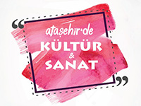 KASIM’DA KÜLTÜR VE SANAT ATAŞEHİR'DEN YÜKSELİYOR 