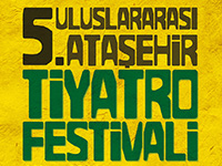 5. Uluslararası Ataşehir Tiyatro Festivali başlıyor