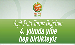 "Yeşil Pota Temiz Doğa" Projesi 4. yılında