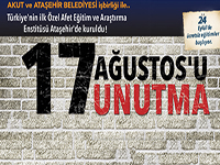 Ataşehir Belediyesi 17 Ağustos’u unutmadı!