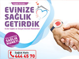 Evinize Sağlık Getirdik